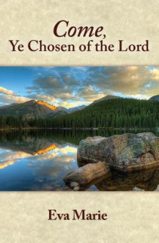 Come Ye Chosen of the Lord