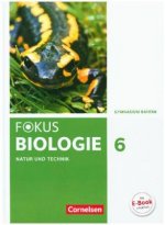 Fokus Biologie 6. Jahrgangsstufe - Gymnasium Bayern - Natur und Technik: Biologie