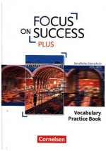 Focus on Success PLUS B1/B2: 11./12. Jg. - Vocabulary Practice Book