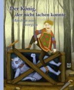 Der König, der nicht lachen konnte