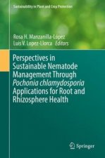 Perspectives in Sustainable Nematode Management Through Pochonia chlamydosporia Applications for Root and Rhizosphere Health