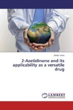 2-Azetidinone and its applicability as a versatile drug