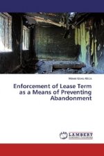 Enforcement of Lease Term as a Means of Preventing Abandonment