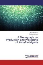 A Monograph on Production and Processing of Kenaf in Nigeria