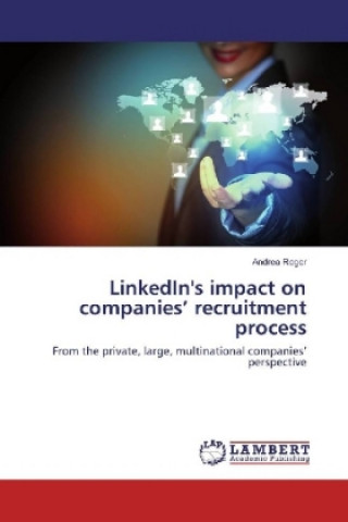 LinkedIn's impact on companies' recruitment process