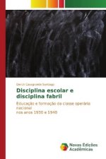 Disciplina escolar e disciplina fabril