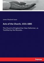 Acts of the Church, 1531-1885