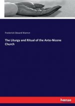 Liturgy and Ritual of the Ante-Nicene Church