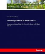 The Aboriginal Races of North America