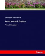 James Nasmyth Engineer