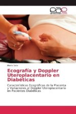 Ecografía y Doppler Uteroplacentario en Diabéticas
