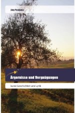 Ärgernisse und Vergnügungen