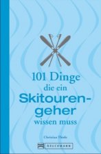 101 Dinge, die ein Skitourengeher wissen muss