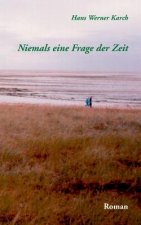 Niemals eine Frage der Zeit