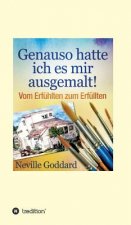 Genauso hatte ich es mir ausgemalt