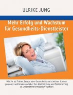 Mehr Erfolg und Wachstum für Gesundheits-Dienstleister