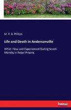 Life and Death in Andersonville