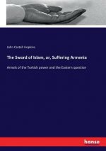 Sword of Islam, or, Suffering Armenia
