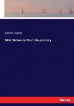 Mile Stones in Our Life-journey