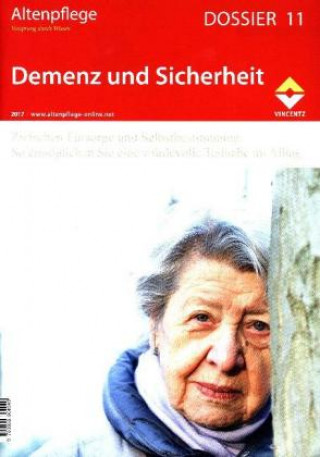 Altenpflege Dossier 11 - Demenz und Sicherheit
