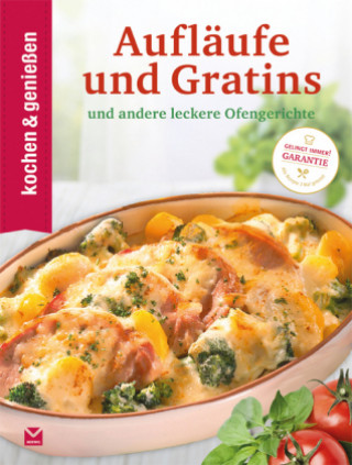 Kochen & Genießen Aufläufe und Gratins