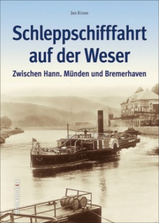 Kruse, J: Schleppschifffahrt auf der Weser