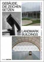 Gebaude, die Zeichen setzen / Landmark Buildings