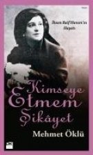 Kimseye Etmem Sikayet; Ihsan Raif Hanimin Hayati