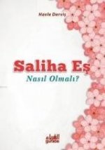 Saliha Es Nasil Olmali