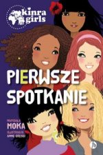 Pierwsze spotkanie / Kinra Girls