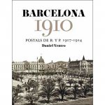 Barcelona 1910: Postals de B. y P. 1907-1914