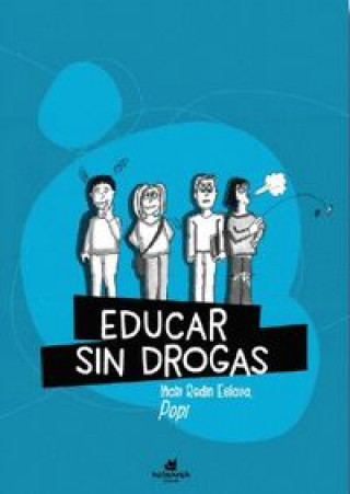 Educar sin drogas (y sin recortes)