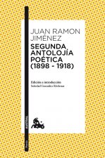 Segunda antolojía poética (1898-1918)