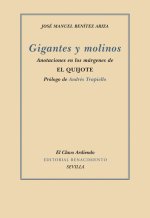 Gigantes y molinos : anotaciones en los márgenes de El Quijote