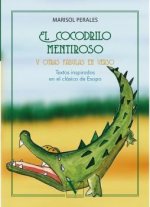El cocodrilo mentiroso y otras fábulas en verso: Textos inspirados en el clásico de Esopo