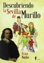 Descubriendo la Sevilla de Murillo