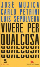 Vivere per qualcosa