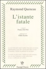 L'istante fatale. Testo francese a fronte