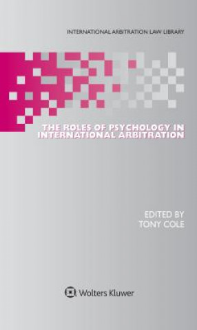 Roles of Psychology in International Arbitration