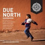 DUE NORTH