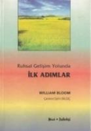 Ruhsal Gelisim Yolunda Ilk Adimlar