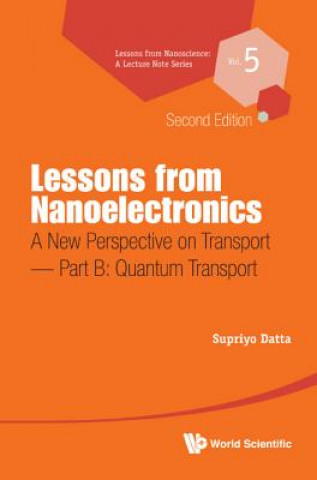 Lessons From Nanoelectronics: A New Perspective On Transport - Part B: Quantum Transport