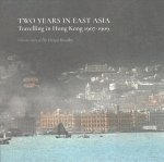 Two Years in East Asia - Travelling in Hong Kong, 1907-1909