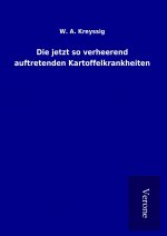 Die jetzt so verheerend auftretenden Kartoffelkrankheiten