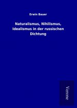 Naturalismus, Nihilismus, Idealismus in der russischen Dichtung