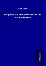 Aufgaben für den Unterricht in der Harmonielehre