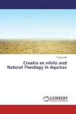 Creatio ex nihilo and Natural Theology in Aquinas