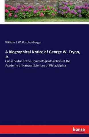 Biographical Notice of George W. Tryon, Jr.