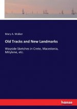 Old Tracks and New Landmarks