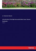 Life and Letters of the Right Honourable Robert Lowe, Viscount Sherbrooke